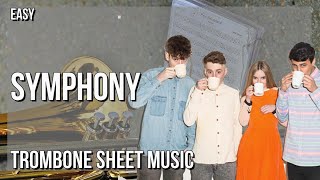 SUPER EASY Trombone Sheet Music How to play Symphony by Clean Bandit ft Zara Larsson [upl. by Auhsohey]