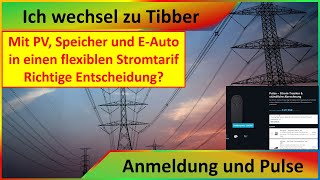 Tibber  Teil 3  Ich wechsle  Anmeldung  Pulse mit PV Speicher  EAuto in flexiblen Stromtarif [upl. by Toshiko267]