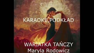 Karaoke Podkład WARIATKA TAŃCZY Maryli Rodowicz [upl. by Jolyn]