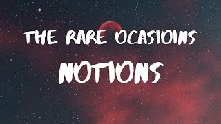 The Rare Occasions Notion Lyrics [upl. by Slavin]