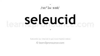 How to pronounce Seleucid  English pronunciation [upl. by Oiragelo]