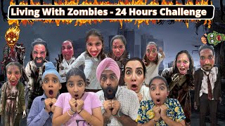 Living With Zombies  24 Hours Challenge  Ramneek Singh 1313  RS 1313 VLOGS [upl. by Waverley]