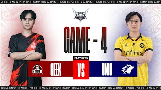 Game  4 GEEK FAM vs ONIC ESPORTS  MPL S12 [upl. by Ahtreb]