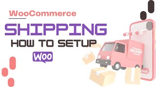 WooCommerce Shipping  How to Set up Shipping in WooCommerce [upl. by Eltsyek]