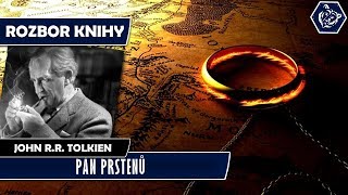 ❖ PÁN PRSTENŮ  John RR Tolkien  Rozbor knihy  LUKAS IV HOUSE [upl. by Salguod]