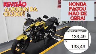 Revisão de 6000km ou 1ano da CB300F  Ficou Cara [upl. by Ardnuahc932]