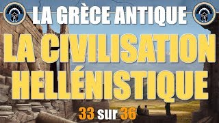 Grèce antique  33 La civilisation hellénistique [upl. by Schwitzer697]