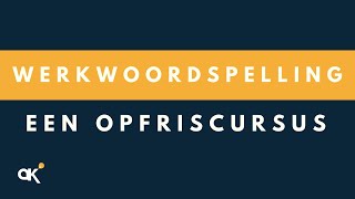 Werkwoordspelling een opfriscursus [upl. by Ymot]