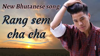 New Bhutanese song Rang Sem Cha Cha by Sonam Wangdi and Mummy Ugyen Lyrical Video bhutanesesongs [upl. by Fechter]