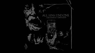 All Sins Undone  Narcissistic Compulsion Full Album  ThrashDeath Metal [upl. by Rosen]