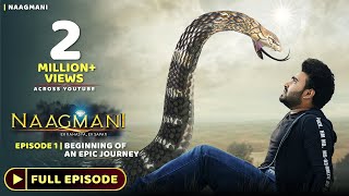 Naagmani नागमणि  Episode 1  FULL EPISODE  Naagin  Naag Money  Season 1  Souvik Nandi Films [upl. by Nnylekoorb]