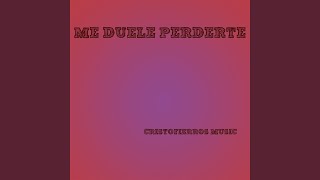 Me Duele Perderte [upl. by Earissed]