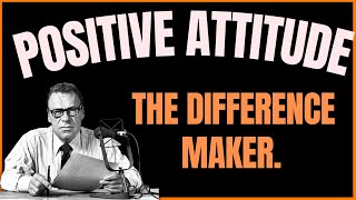 Earl Nightingale Radio Show 1030  Positive Attitude The Difference Maker  Full Lecture [upl. by Linnette246]