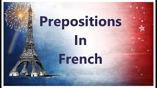 Prepositions in French [upl. by Ruel]