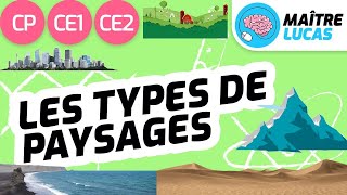 Les différents types de paysages CP  CE1  CE2  Cycle 2  Sciences  Questionner le monde [upl. by Lerraj]