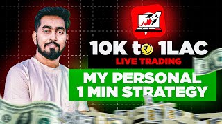 MY PERSONAL 1 MIN SECRET STRATEGY REVEALED I LIVE TRADING 10K TO 1 LAKH [upl. by Ailedamla]