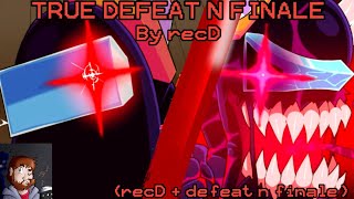 TRUE DEFEAT N FINALE  OG Defeat and Finale  recorderdude Lyrics [upl. by Devehcoy]