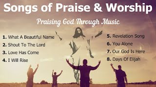 Songs of Praise and Worship I 8 Christian Songs of Praise  Choir with Lyrics  Sunday 7pm Choir [upl. by Lihcox]