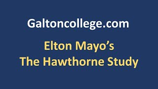 The Hawthorne Study Elton Mayos Human Relations Theory [upl. by Wyly396]