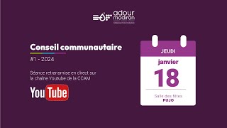 CCAM  Conseil communautaire N°12024  18 Janvier 2024 [upl. by Micro]