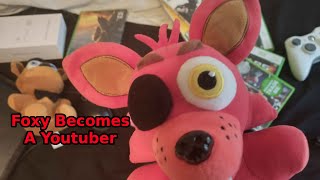 Foxy becomes a youtuber [upl. by Coopersmith]