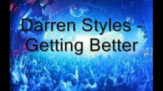 Darren Styles  Getting Better [upl. by Erreid523]