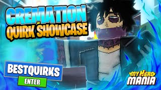 How To Use The CREMATION Quirk In My Hero Mania What is the best quirk 3 [upl. by Gean872]