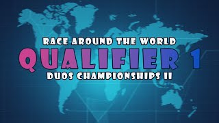 Qualifier 1  Race Around The World Duos Championships II [upl. by Robinette916]