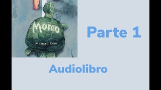 Momo  Michael Ende  Audiolibro  Primera Parte [upl. by Tebasile337]