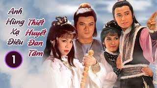 Anh Hùng Xạ Điêu  Thiết Huyết Đan Tâm 0119  Huỳnh Nhật Hoa Ông Mỹ Linh  HD  TVB Kinh Điển 1983 [upl. by Alieka]