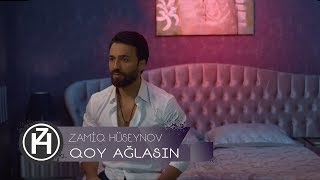 Zamiq Hüseynov ft Nadeer RG — Qoy Ağlasın  Rəsmi Video [upl. by Tyika949]