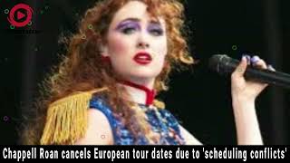 Chappell Roan Cancels Paris amp Amsterdam Tour Dates Rescheduled Berlin Show Announced [upl. by Vachell]