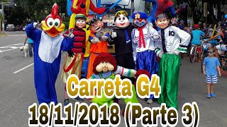 Carreta G4  18112018 Feirinha  Parte 3 [upl. by Tnecnivleahcim783]