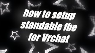 how to setup standable fbe Fullbody Estimation for Vrchat Tutorial [upl. by Sib669]