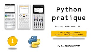 1  Python pratique  clear copy yield bytes frombytes [upl. by Mareld]