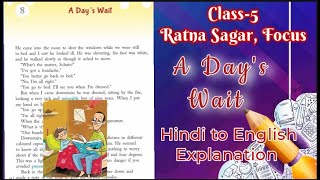 A Days Wait by Ernest Hemingway Class5 English to Hindi Explanation Ratna Sagar Focus [upl. by Dearman]