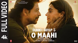 Dunki O Maahi Full Video  Shah Rukh Khan  Taapsee Pannu  Pritam  Arijit Singh  Irshad Kamil [upl. by Ardeth]