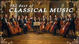 Top 26 Essential Classical Music Pieces Everyone Should Know  A Collection of Mustlisten Classical [upl. by Modestia]