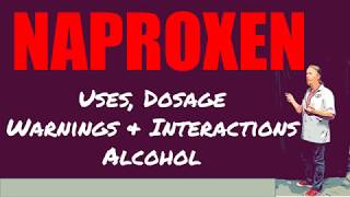 Naproxen Review 💊 Uses Dosage Interactions Warnings Side Effects and Alcohol [upl. by Donahoe645]