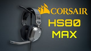 Corsair HS80 Max Review  Is it enough DEEP Dive [upl. by Citarella676]