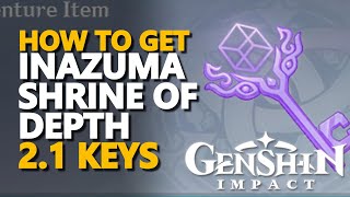 21 Inazuma Shrine of Depth Key Genshin Impact [upl. by Adnolor]