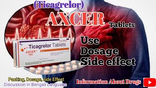 Ticagrelor 90 mg Tablets Use in Bengali  Axcer Tablets Use  informationaboutdrugs [upl. by Maisel802]