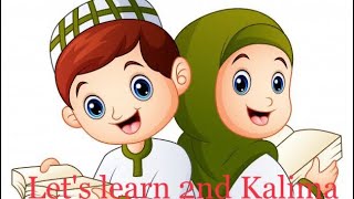 Second Kalma Kalima x 10  Quick learning for kids [upl. by Allrud636]