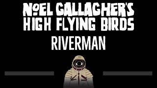 Noel Gallaghers High Flying Birds • Riverman CC 🎤 Karaoke Instrumental Lyrics [upl. by Festatus696]