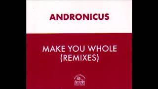 Andronicus  Make You Whole Original 7quot Mix [upl. by Latyrc196]