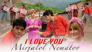 Mirjalol Nematov  I love you Videoklip [upl. by Anitnemelc304]