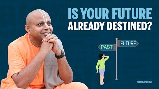 Is your future already destined by Gaur Gopal Das [upl. by Leifer123]