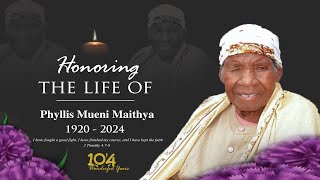 Honouring the life of Phyllis Mueni Maithya 19202024 [upl. by Enyrehtak]