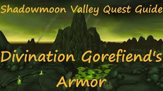 Quest 10634  Divination Gorefiends Armor [upl. by Vinia305]