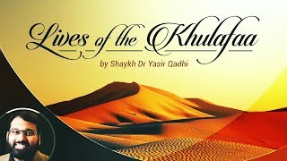 Lives of The Khulafaa 38 Talha Ibn Ubaydullah  Ashara Mubashara  Shaykh Dr Yasir Qadhi [upl. by Joellen]